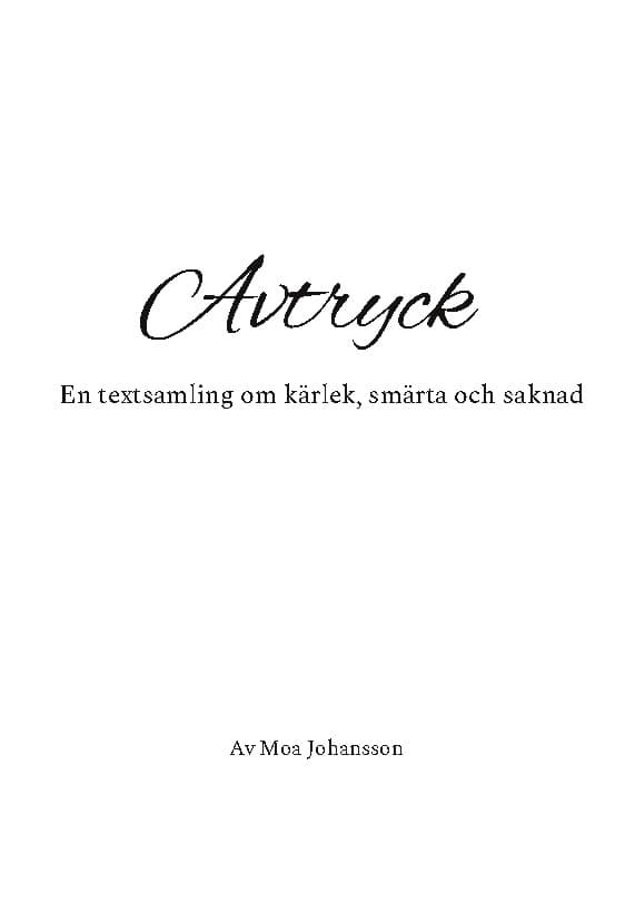Avtryck - En Textsamling Om Kärlek, Smärta Och Saknad (Bok / Häftad)