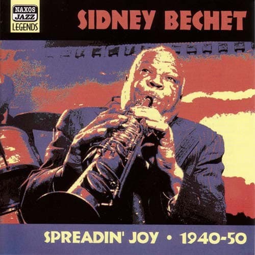 Bechet Sidney: Spreadin joy 1940-50 (CD)