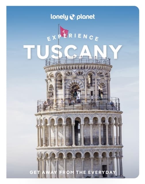 Lonely Planet Experience Tuscany (Kirja / Pokkari)