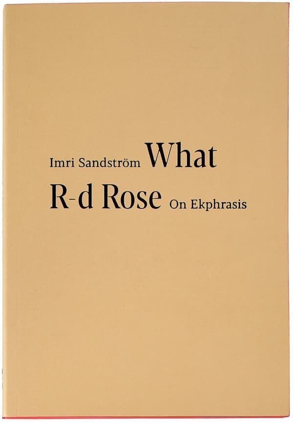 What R-D Rose- On Ekphrasis (Kirja / Nidottu)