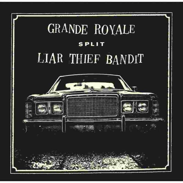 Grande Royale/Liar Thief Bandit: Split (Vinyl 7\")