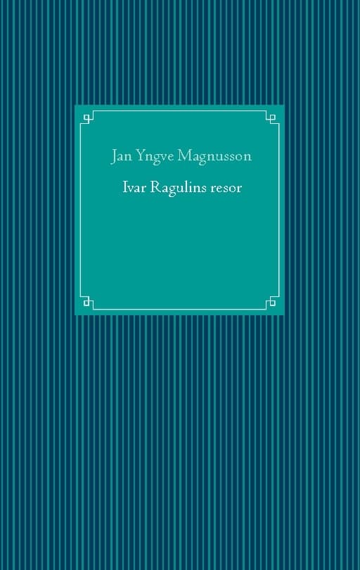 Ivar Ragulins Resor (Bok / Häftad)