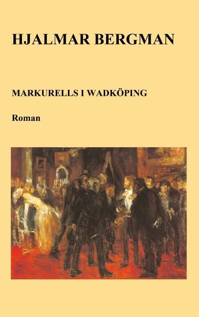 Markurells I Wadköping (Kirja / Nidottu)
