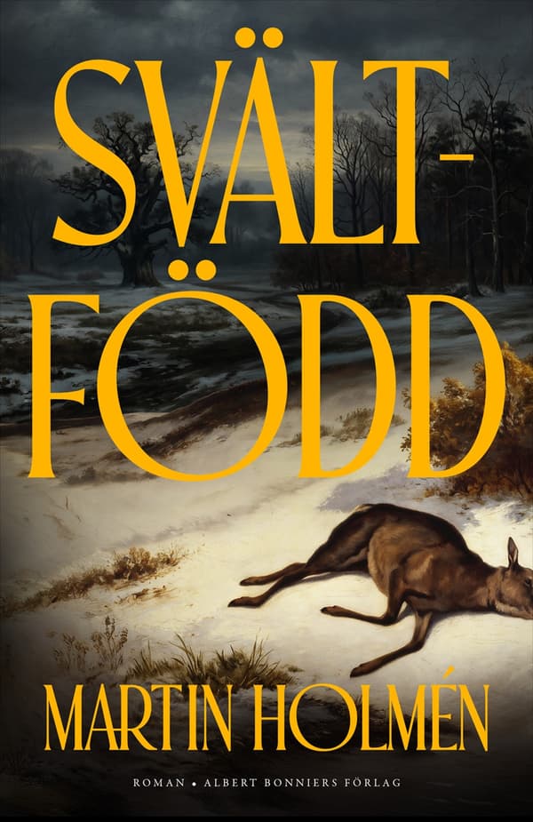 Svältfödd (Bok / Inbunden)
