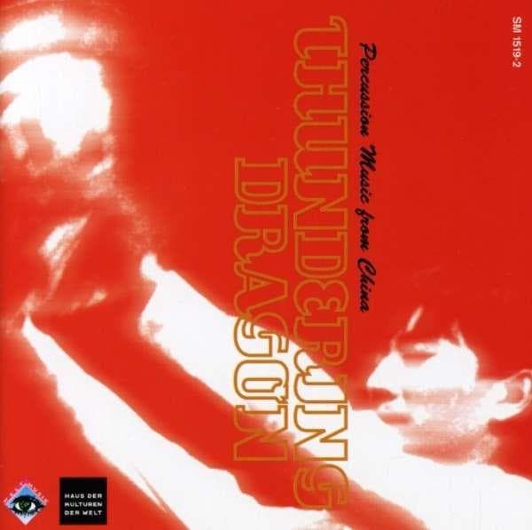 Thundering Dragon: Percussion Music From China (CD)