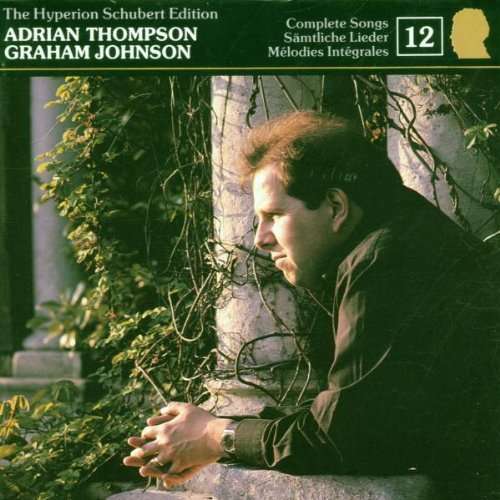 Schubert: Kootut laulut 12 (A Thompson) (CD)