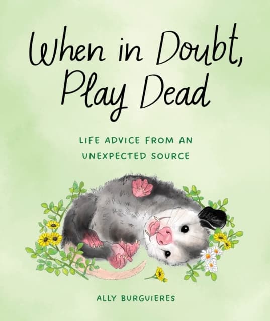 When In Doubt, Play Dead (Bok / Inbunden)