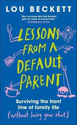 Lessons From a Default Parent (Kirja / Kovakantinen)