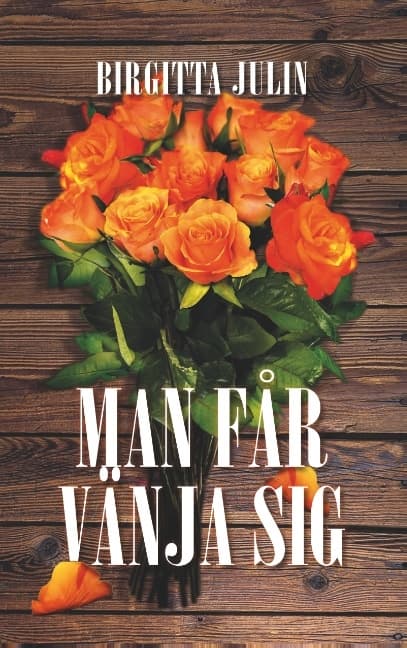Man Får Vänja Sig (Kirja / Nidottu)
