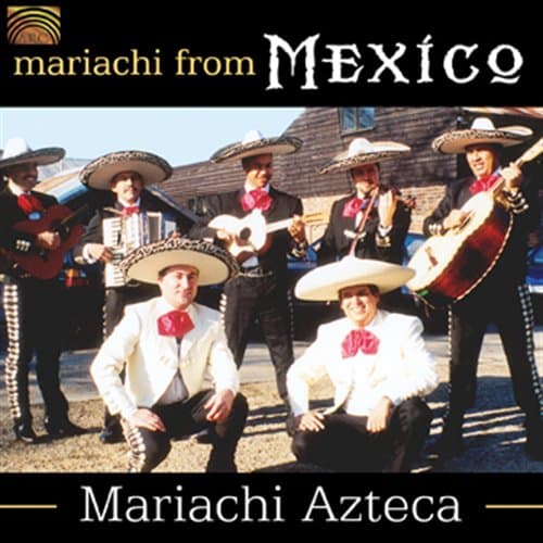 Mariachi Azteca: Mariachi From Mexico (CD)