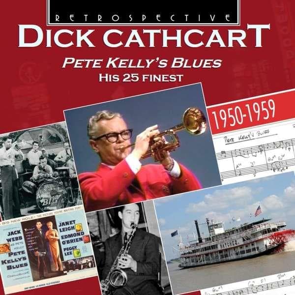 Cathcart Dick: Pete Kelly's Blues (CD)