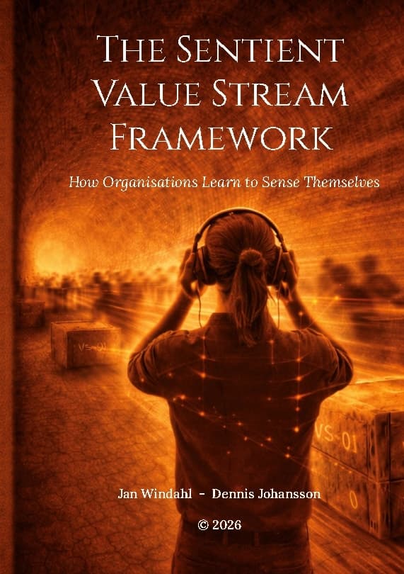 The Sentient Value Stream Framework - How Organisations Learn to Sense Them (Bok / Häftad)