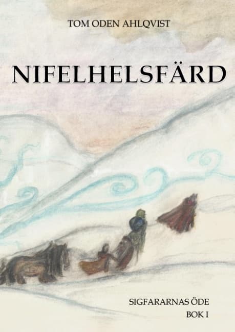 Nifelhelsfärd (Kirja / Sidottu)