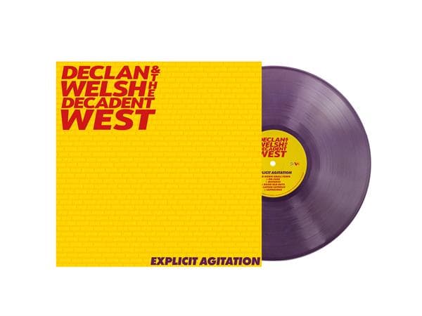 Declan Welsh & the Decadent West: Explicit Agita (Vinyl LP)