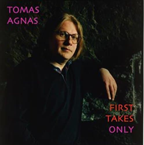 Agnas Tomas: First Takes Only (CD)