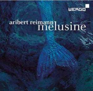 Reimann Aribert: Melusine (2 CD)