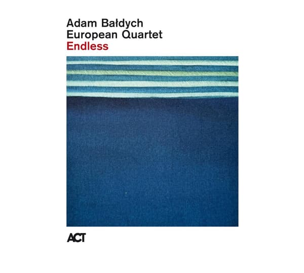 Adam Baldych European Quartet: Endless (CD)