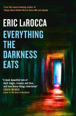 Everything The Darkness Eats (Kirja / Kovakantinen)