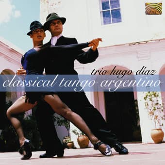 Trio Hugo Diaz: Classical Tango Argentino (CD)