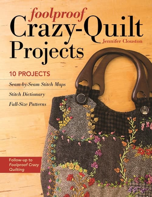Foolproof Crazy-Quilt Projects - 10 projektia (Kirja / Nidottu)