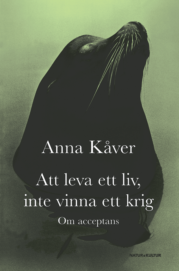 Att Leva Ett Liv, Inte Vinna Ett Krig - Om Acceptans (Bok / Kartonnage)