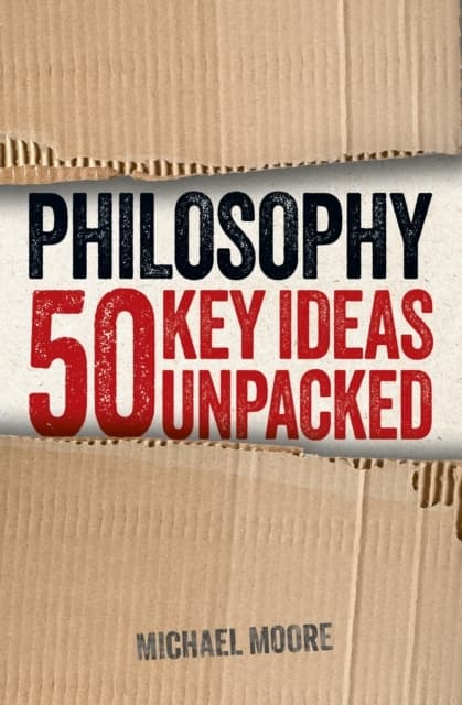 Philosophy- 50 Key Ideas Unpacked (Bok / Pocket)