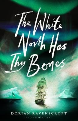The White North Has Thy Bones (Kirja / Nidottu)