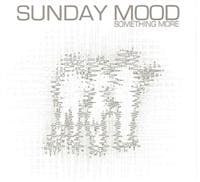 Sunday Mood: Something more 2009 (CD)