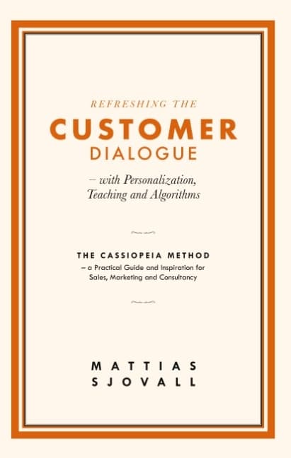 Refreshing the Customer Dialogue - With Personalization, Teaching and Algor (Bok / Inbunden)