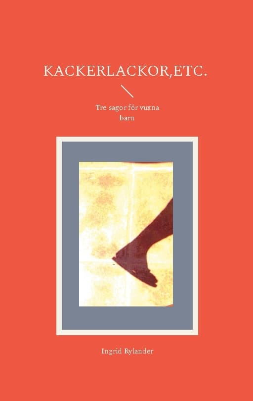 Kackerlackor, Etc. - Tre Sagor För Vuxna Barn (Bok / Häftad)