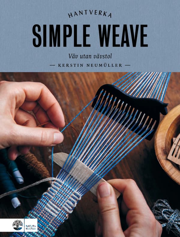 Simple Weave - Kudonta ilman kangaspuita (Kirja / Sidottu)