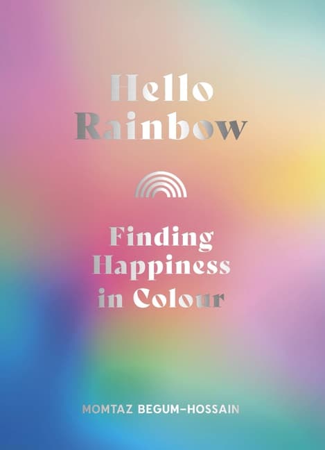 Hello Rainbow- Finding Happiness in Colour (Bok / Inbunden)