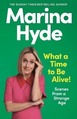 What a Time to Be Alive! (Bok / Häftad)