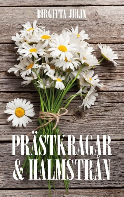 Prästkragar Och Halmstrån (Bok / Häftad)