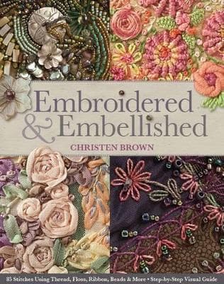 Embroidered & Embellished - 85 Stitches Using Thread, Floss, Ribbon, Beads (Bok / Häftad)