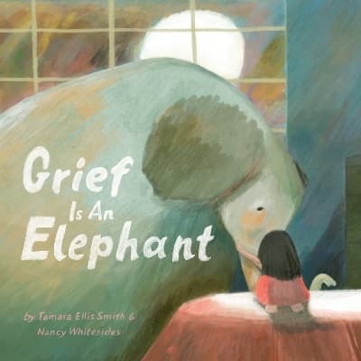Grief is an Elephant (Bok / Inbunden)