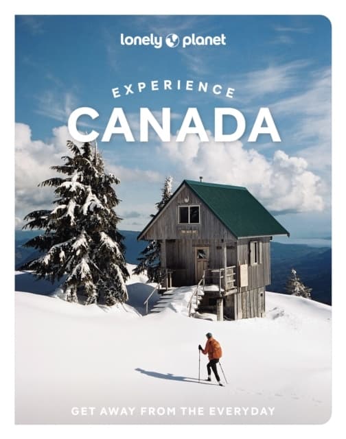 Lonely Planet Experience Canada (Kirja / Nidottu)