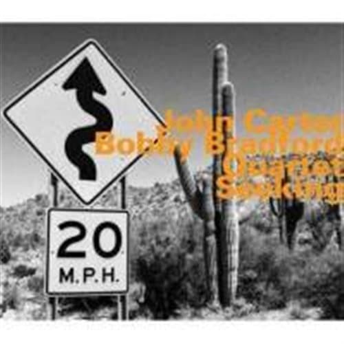 Carter John / Bobby Bradford Quartet: Seeking (CD)
