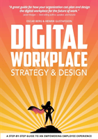 Digital Workplace Strategy & Design - A Step-By-Step Guide to an Empowering (Bok / Häftad)