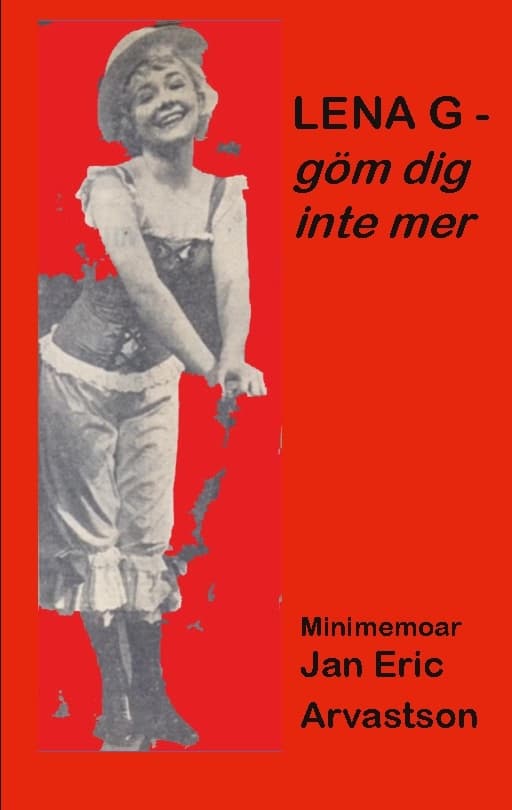 Lena g - Göm Dig Inte Mer! - Minimemoar (Bok / Häftad)
