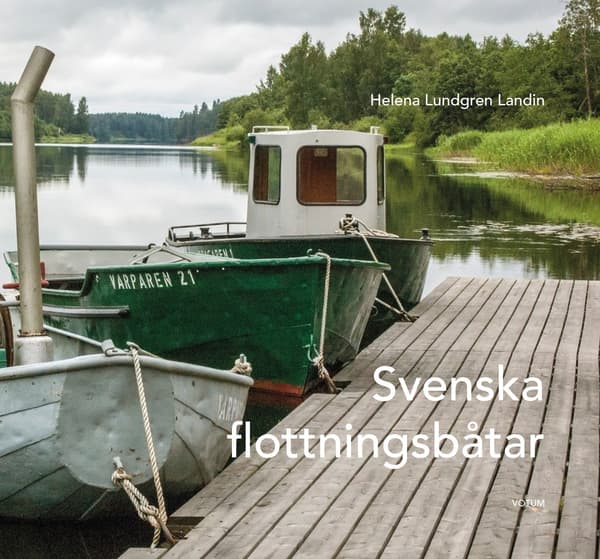 Svenska Flottningsbåtar (Bok / Inbunden)