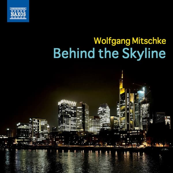 Wolfgang Mitschke: Behind the Skyline (CD)