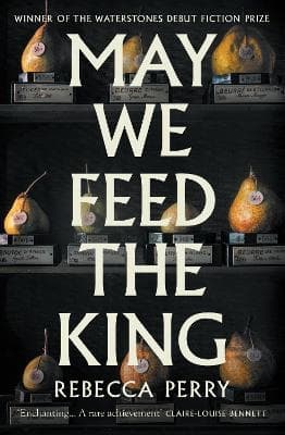 May We Feed the King (Kirja / Kovakantinen)