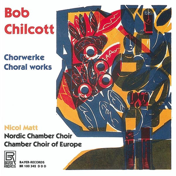 Chilcott Bob: Kuoroteokset (CD)