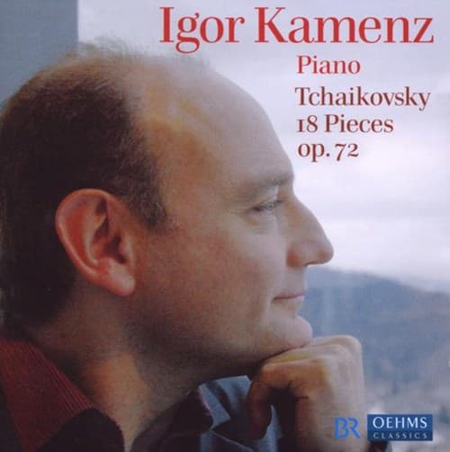 Tšaikovski: 18 kappaletta op. 72 (Igor Kamenz) (CD)