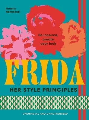 Frida- Her Style Principles (Bok / Inbunden)