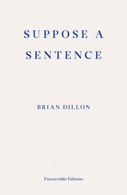 Suppose A Sentence (Kirja / Nidottu)