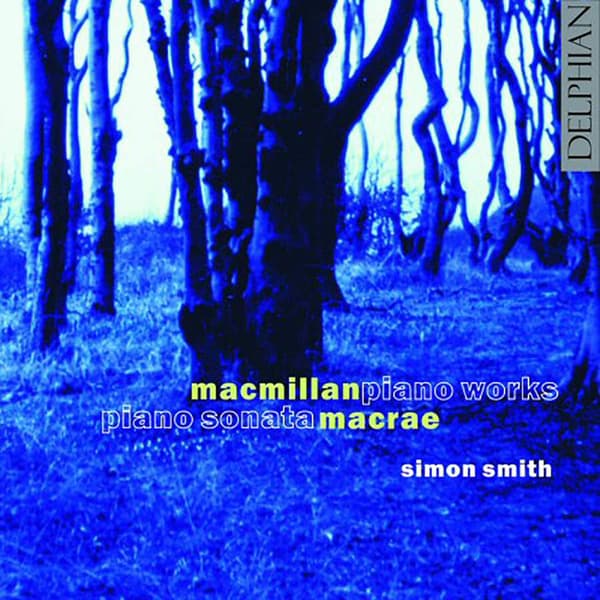 MacMillan / Macrae: Pianoteoksia (CD)