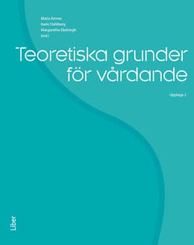 Teoretiska Grunder För Vårdande (Bok / Häftad)