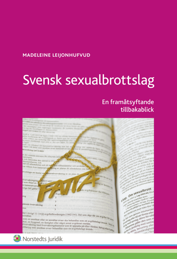 Svensk Sexualbrottslag - En Framåtsyftande Tillbakablick (Bok / Häftad)
